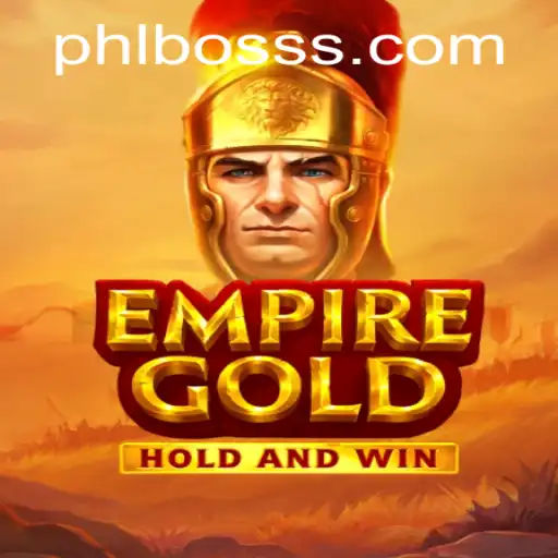 EmpireGold: A Strategic Adventure with PHLBOSS